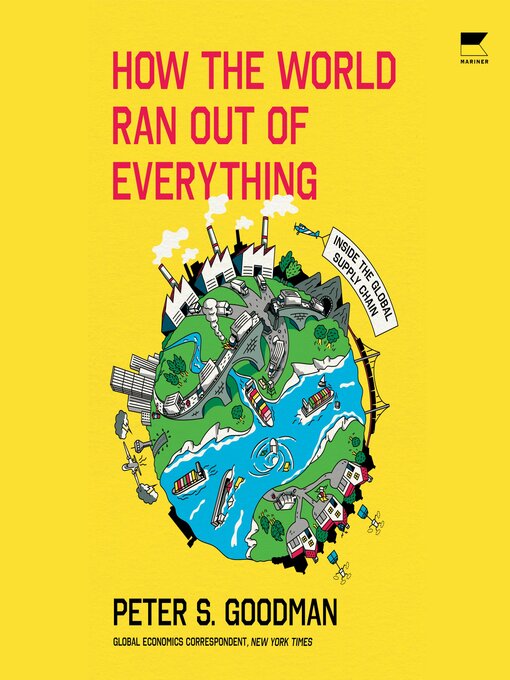 Title details for How the World Ran Out of Everything by Peter S. Goodman - Available